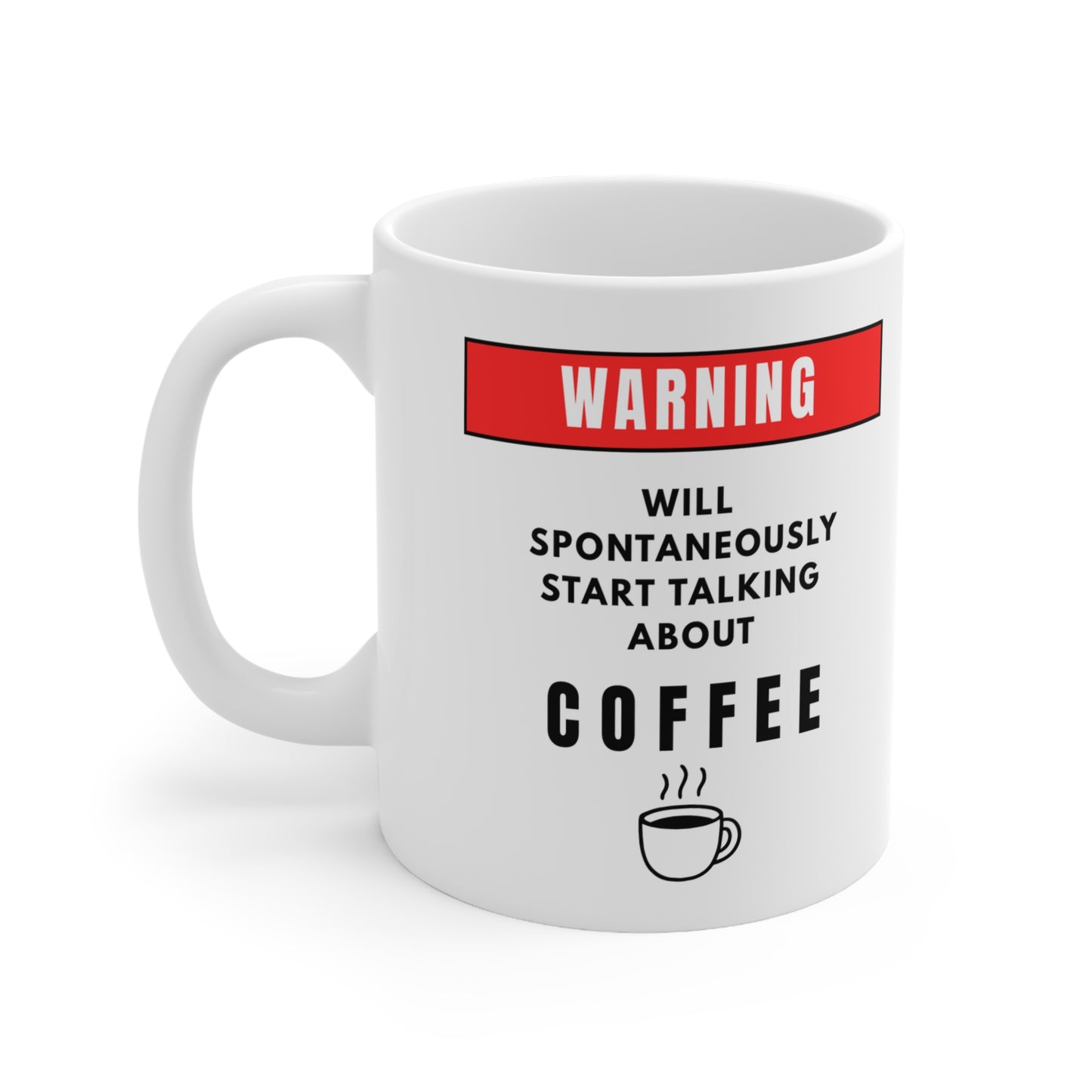 Warning Will Talk About Coffee Mug
