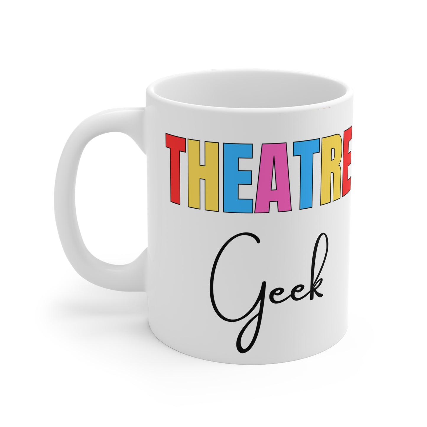Theatre Geek Mug – Colourful Block Letters Coffee Cup, 11oz Drama Lover Gift